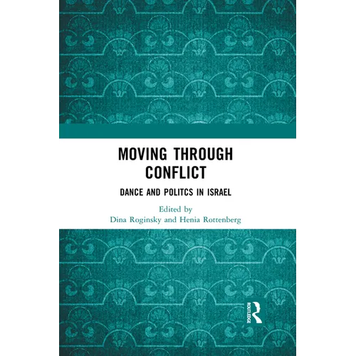 Moving through Conflict: Dance and Politcs in Israel