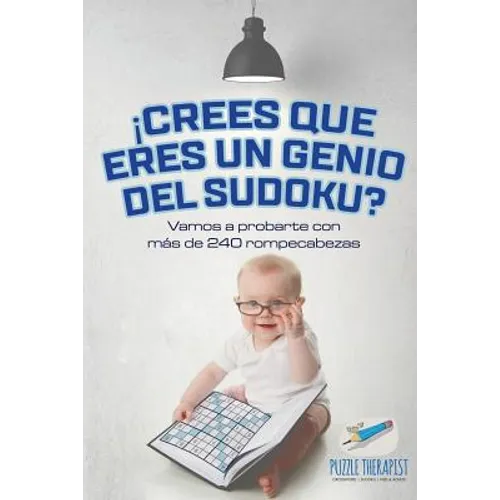 ¡Crees que eres un genio del sudoku? Vamos a probarte con más de 240 rompecabezas