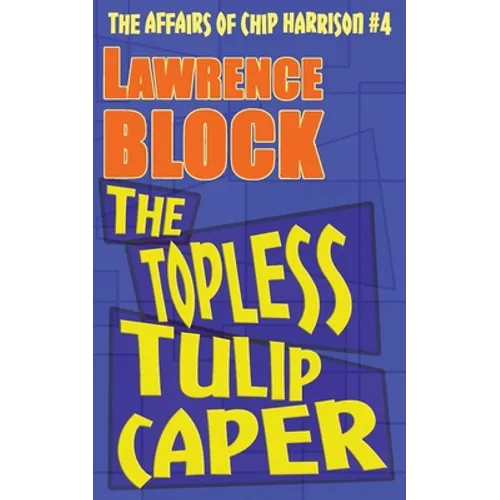 The Topless Tulip Caper