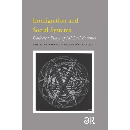 Immigration and Social Systems: Collected Essays of Michael Bommes