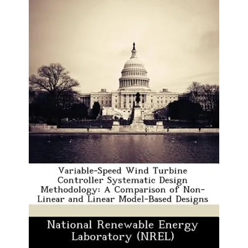 Variable-Speed Wind Turbine Controller Systematic Design Methodology: A Comparison of Non-Linear and Linear Model-Based Designs