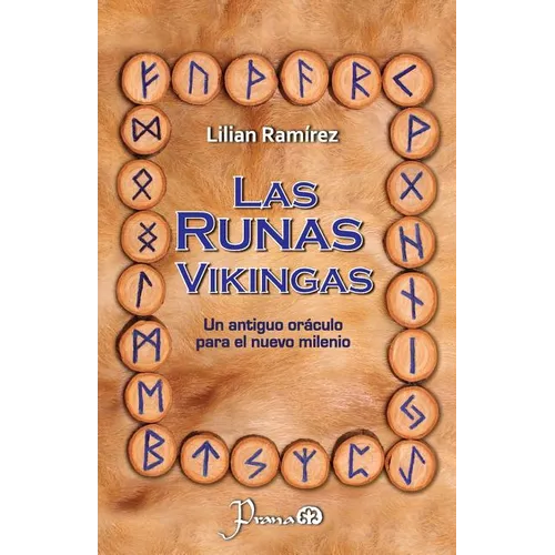 Las runas vikingas: Un antiguo oraculo para el nuevo milenio