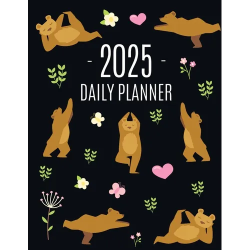 Yoga Bear Planner 2025: For All Your Weekly Appointments! Cool Daily Organizer with Funny Meditating Safari Jungle Animal January-December: 12 Months