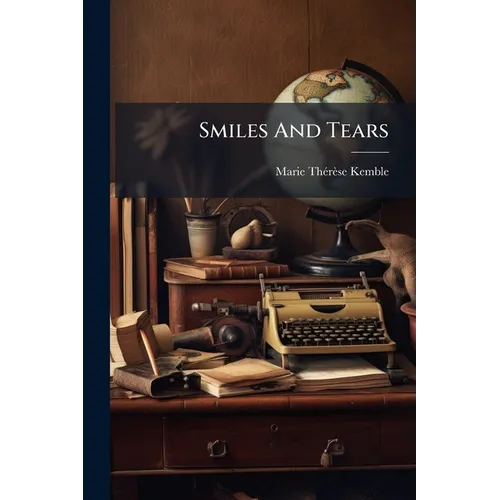 Smiles And Tears