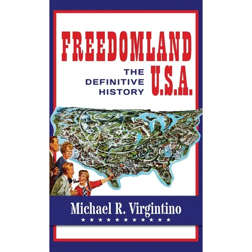 Freedomland U.S.A.: The Definitive History
