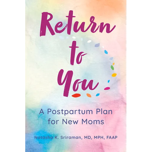 Return to You: A Postpartum Plan for New Moms