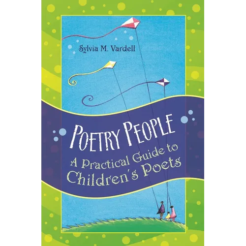 Poetry People: A Practical Guide to Children's Poets