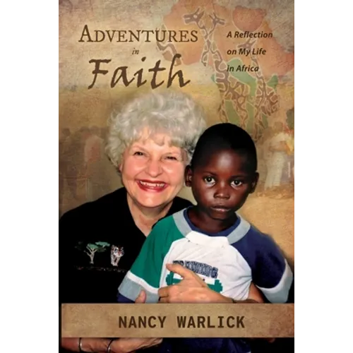 Adventures in Faith: A Reflection on My Life in Africa
