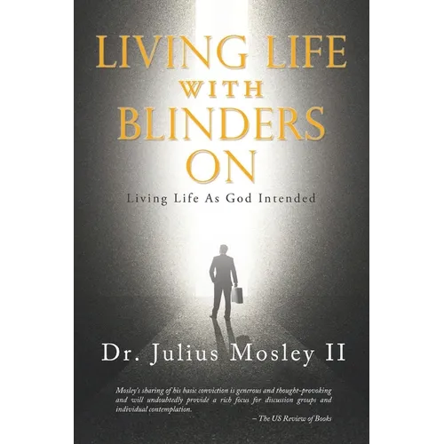 Living Life with Blinders On: Living Life As God Intended