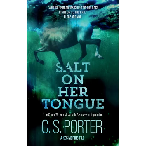 Salt on Her Tongue: A Kes Morris File