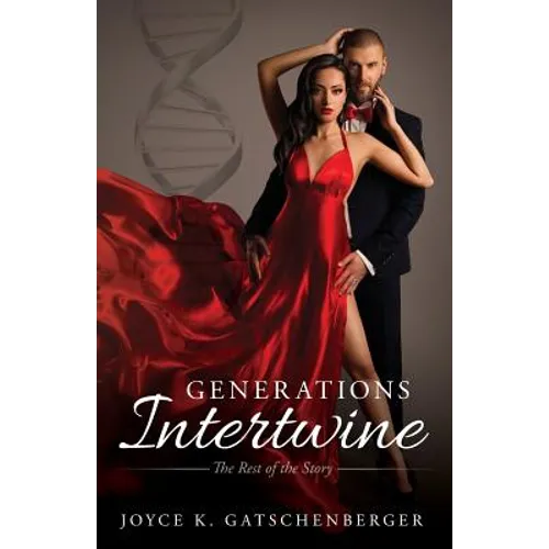 Generations Intertwine: The Rest of the Story