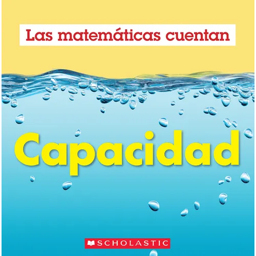 Capacidad (Las Matemáticas Cuentan): Capacity (Math Counts in Spanish)