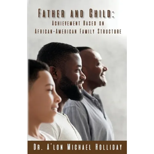 Father and Child: Achievement Based on African American Structure