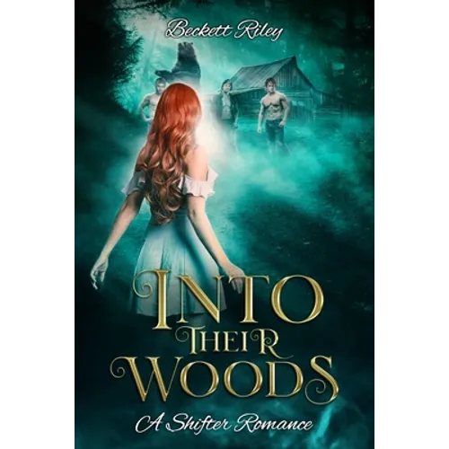 Into Their Woods: A Shifter Romance