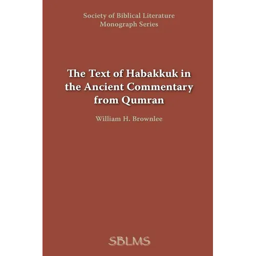 The Text of Habakkuk in the Ancient Commentary from Qumran