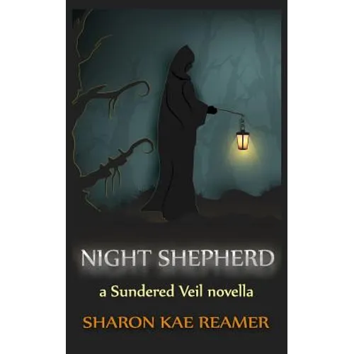 Night Shepherd: A Sundered Veil Novella