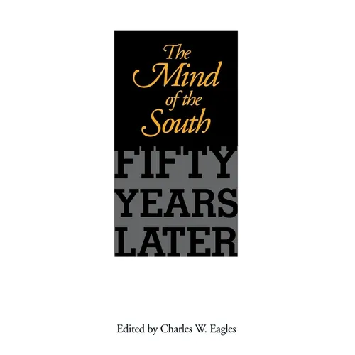 The Mind of the South: Fifty Years Later