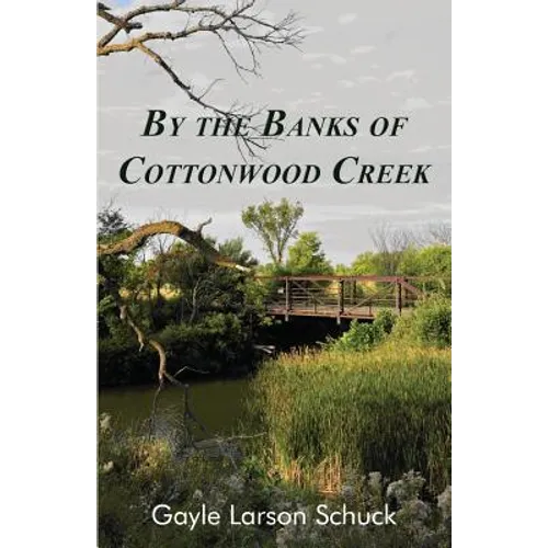 By the Banks of Cottonwood Creek