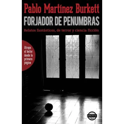 Forjador de penumbras. Relatos fantásticos, de terror y ciencia ficción
