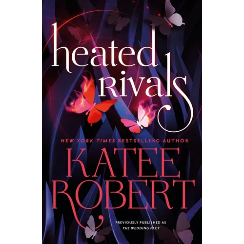 Heated Rivals (Previously Published as the Wedding Pact)