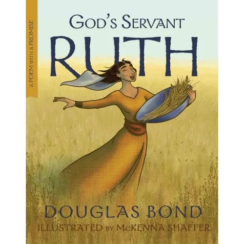 God's Servant Ruth: A Poem with a Promise