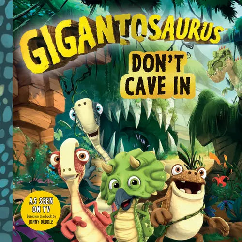 Gigantosaurus: Don't Cave in: (A Dinosaur Book about Bravery, Friendship, and Overcoming Fear for Toddlers, Preschoolers, and Kids Ages 3-8 - As Seen