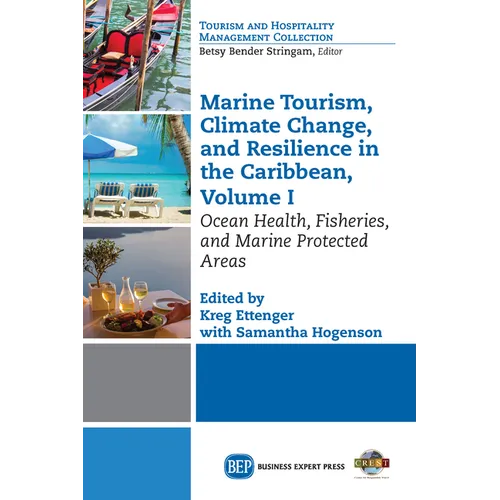 Marine Tourism, Climate Change, and Resiliency in the Caribbean, Volume I: Ocean Health, Fisheries, and Marine Protected Areas