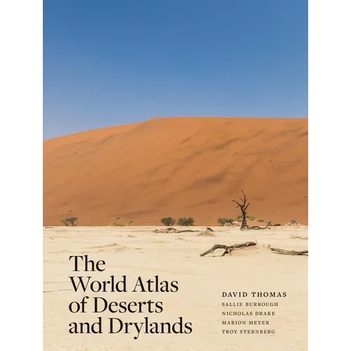 The World Atlas of Deserts and Drylands