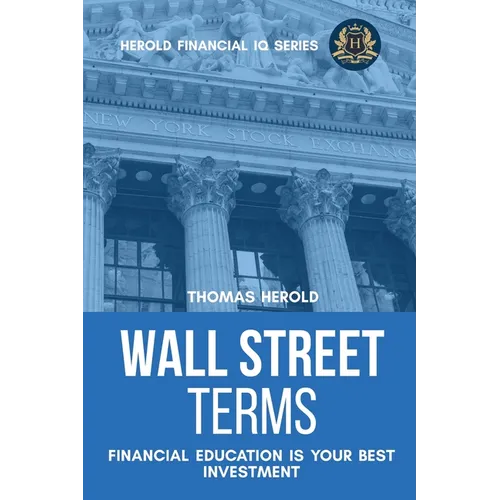 Wall Street Terms - Financial Education Is Your Best Investment