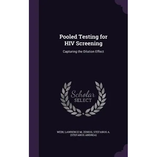 Pooled Testing for HIV Screening: Capturing the Dilution Effect