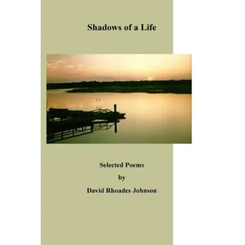 Shadows of a Life: Selected Poems by