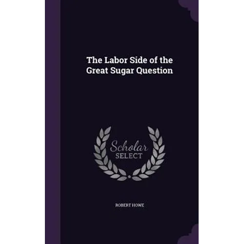The Labor Side of the Great Sugar Question