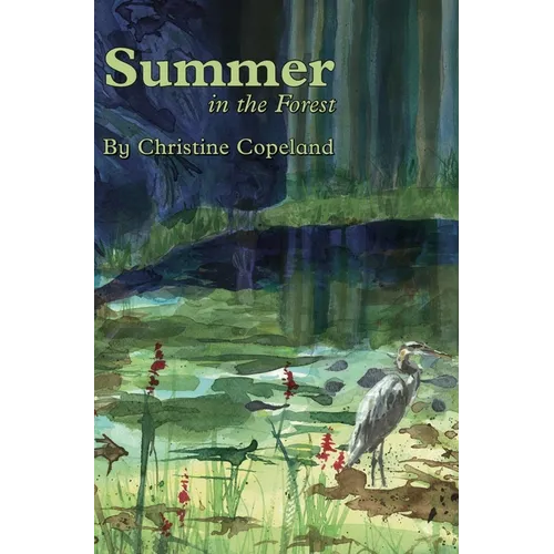 Summer in the Forest: A Seasons in the Forest Book