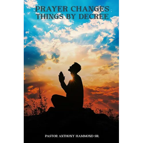 The Power of Faith and Prayer Decrees