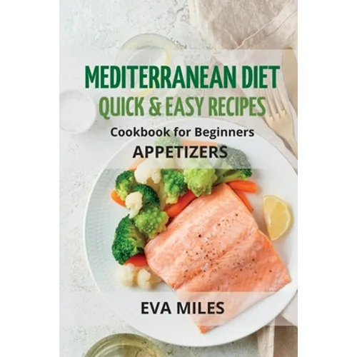 Mediterranean Diet Quick & Easy Recipes: Cookbook for Beginners