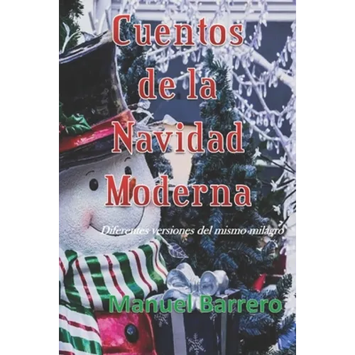 Cuentos de la Navidad Moderna: Diferentes versiones del mismo milagro.