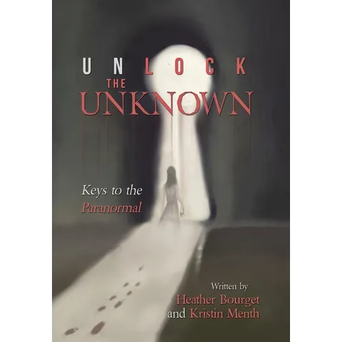 Unlock the Unknown: Keys to the Paranormal