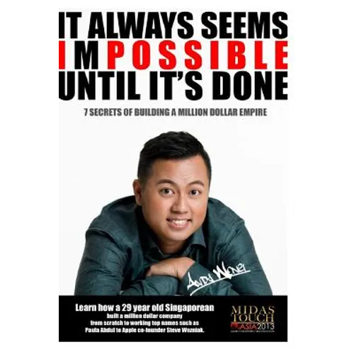 It always seems impossible until it's done: 7 secrets to building a million dollar empire