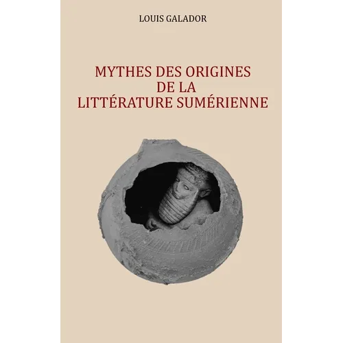 Mythes des origines de la littérature sumérienne