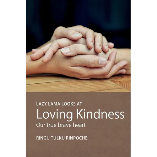 Lazy Lama looks at Loving Kindness: Our true brave heart