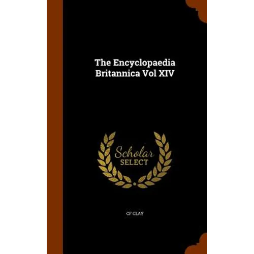 The Encyclopaedia Britannica Vol XIV