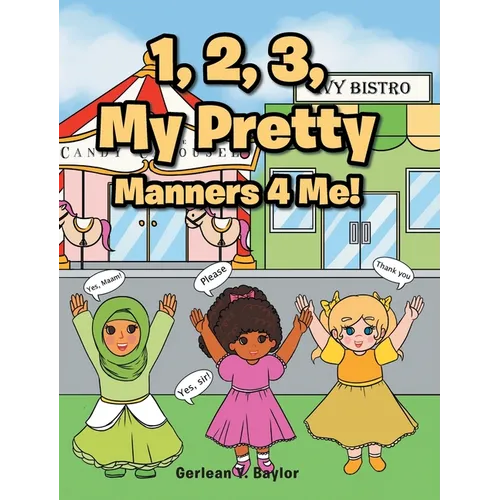 1, 2, 3, My Pretty Manners 4 Me!