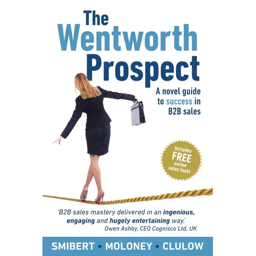The Wentworth Prospect: A novel guide to success in B2B sales