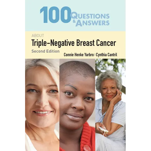 100 Questions & Answers about Triple-Negative Breast Cancer