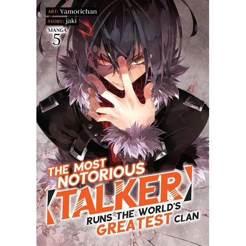 The Most Notorious Talker Runs the World's Greatest Clan (Manga) Vol. 5