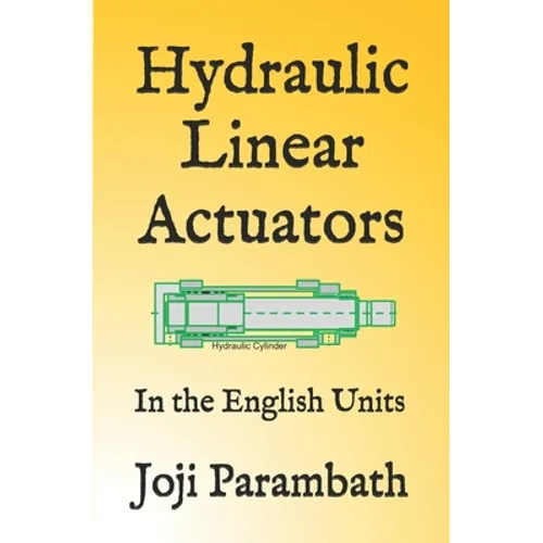 Hydraulic Linear Actuators: In the English Units