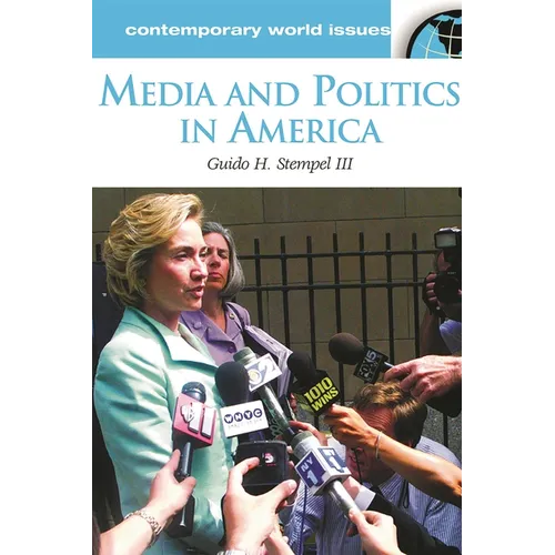 Media and Politics in America: A Reference Handbook