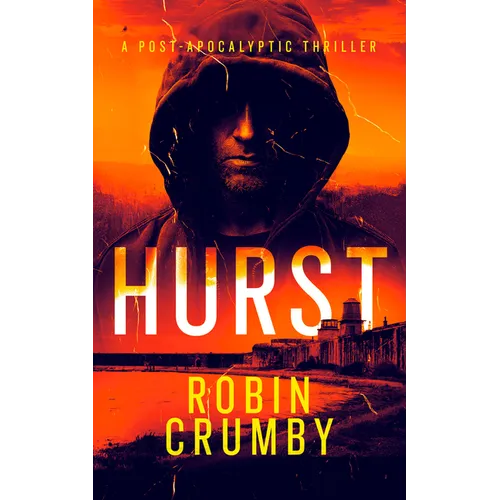 Hurst: The Post-Apocalyptic Survival Thriller