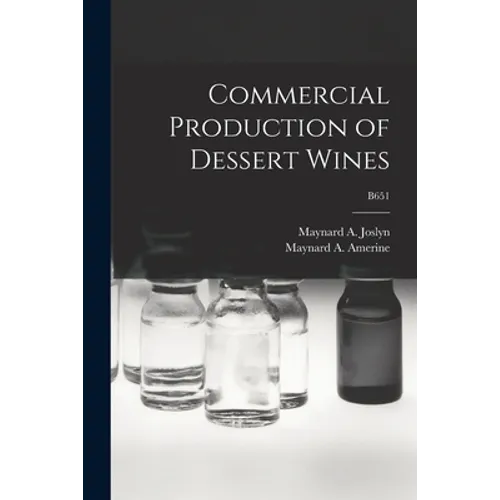 Commercial Production of Dessert Wines; B651