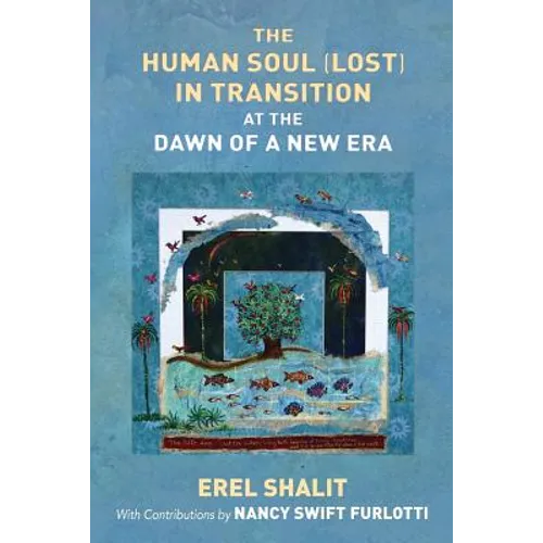 The Human Soul (Lost) in Transition At the Dawn of a New Era